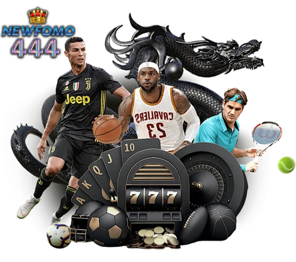กีฬาและคาสิโน NEWFOMO444